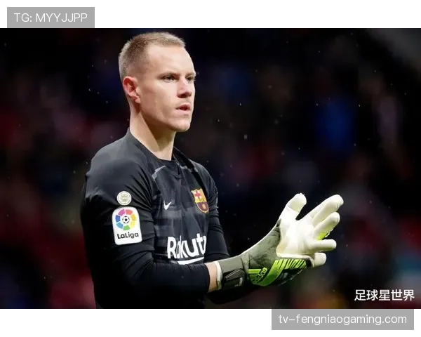 巴萨官方宣布,主力门将特尔施特根因背伤将缺席与那不勒斯的关键次回合 巴萨官方宣布,主力门将特尔施特根因背伤将缺席与那不勒斯的关键次回合