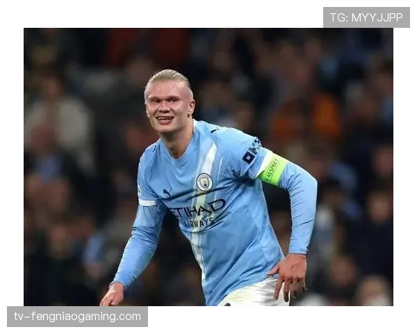 哈兰德点射制胜，曼城主场1-0小胜AC米兰占得先机